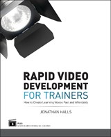 Rapid Video Development for Trainers - Jonathan Halls - 9781562868116