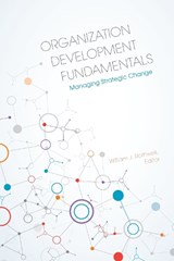 Organization Development Fundamentals - William J. Rothwell - 9781562869113