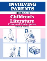 Involving Parents Through Children's Literature - Anthony D. Fredericks - 9781563080227