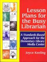 Lesson Plans for the Busy Librarian - Joyce Keeling - 9781563088698