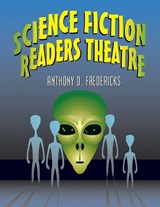 Science Fiction Readers Theatre - Anthony D. Fredericks - 9781563089299