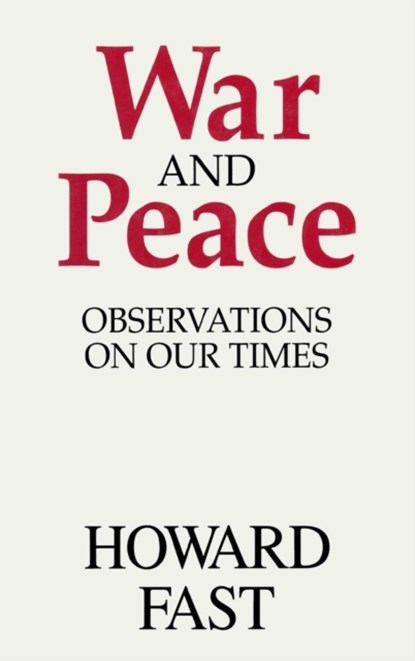 War and Peace, Howard Fast - Gebonden - 9781563242076