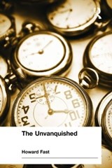 The Unvanquished - FAST,  Howard - 9781563245947