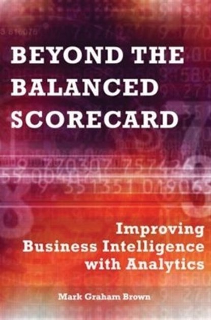 Beyond the Balanced Scorecard, Mark Graham Brown - Gebonden - 9781563273469