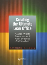 Creating the Ultimate Lean Office - Raymond S. Louis - 9781563273711