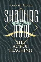 Showing How - Gabriel Moran - 9781563381874