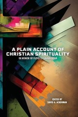 A Plain Account of Christian Spirituality - David A. Ackerman - 9781563441158