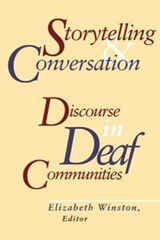 Storytelling and Conversation - Discourse in Deaf Communities - Elizabeth A. Winston - 9781563685316