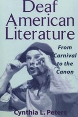 Deaf American Literature - Cynthia Peters - 9781563685774