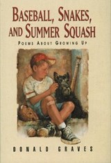 Baseball, Snakes, & Summer Squash - GRAVES,  Donald - 9781563975707