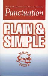 Punctuation Plain & Simple - ALWARD,  Edgar (Edgar Alward was awarded the distinction of Professor Emeritus at Westfield (MA) State College) ; Alward, Jean (Jean Alward was a personnel manager for 17 years for major corporations) - 9781564142740