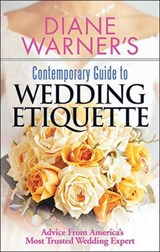 Diane Warner's Contemporary Guide to Wedding Etiquette - Diane Warner - 9781564147615