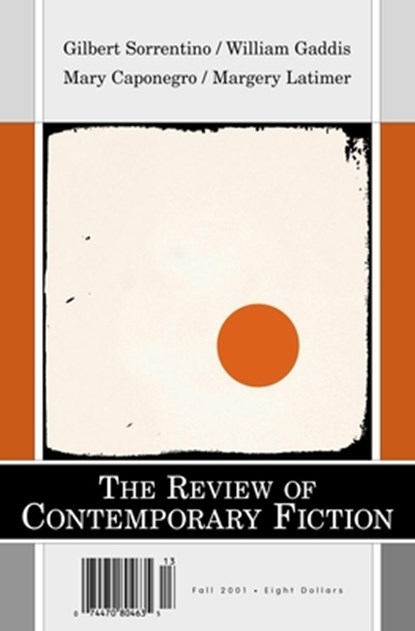 Gilbert Sorrentino/Margery Latimer/Mary Caponegro/William Gaddis, Vol. 21, No. 3, Gilbert Sorrentino ; Margery Latimer - Paperback - 9781564783011