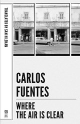 Where the Air Is Clear - Carlos Fuentes - 9781564783448