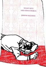 Night Soul and Other Stories - Joseph McElroy - 9781564786029