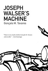 Joseph Walser's Machine | Goncalo M Tavares | 