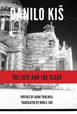 The Lute and the Scars - Danilo Kis - 9781564787354