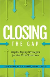 Digital Equity Strategies for the K-12 Classroom - Regina Schaffer ; Nicol R. Howard ; Sarah Thomas - 9781564847171
