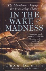 In the Wake of Madness - Joan Druett - 9781565124356