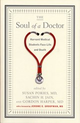 The Soul of a Doctor - Gordon Harper ; Sachin H. Jain ; Susan Pories - 9781565125070