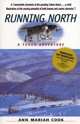 Running North - Ann Mariah Cook - 9781565128248