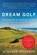 Dream Golf, Stephen Goodwin - Gebonden - 9781565129818