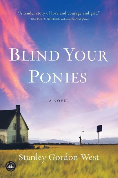 Blind Your Ponies, Stanley Gordon West - Paperback - 9781565129849