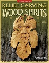 Relief Carving Wood Spirits, Revised Edition - Lora S Irish - 9781565238022
