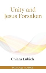 Unity and Jesus Forsaken - Chiara Lubich - 9781565487383