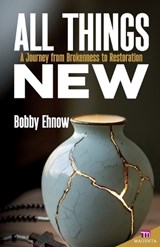 All Things New - Bobby Ehnow - 9781565487420