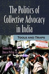 Politics of Collective Advocacy in India - Nandini Deo ; Duncan McDuie-Ra - 9781565493278