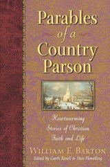 Parables of a Country Parson - William E. Barton - 9781565634190