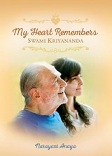 My Heart Remembers Swami Kriyananda - ANAYA,  Narayani - 9781565890558