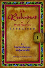 Rubaiyat of Omar Khayyam Explained - Paramahansa Yogananda - 9781565892279