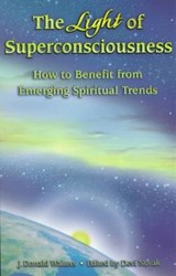 The Light of Superconsciousness - J.Donald Walters - 9781565897489