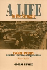 A Life In The Struggle - George Lipsitz - 9781566393218