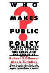 Who Makes Public Policy? - Robert S. Gilmour ; Alexis A. Halley - 9781566430043
