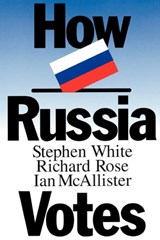 How Russia Votes - Stephen L. White ; Richard Rose ; Ian McAllister - 9781566430371