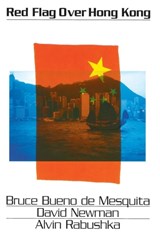 Red Flag Over Hong Kong - Bruce Bueno de Mesquita ; David H. Newman ; Alvin Rabushka - 9781566430401