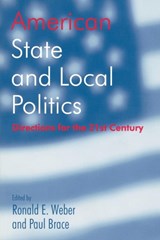 American State and Local Politics - Ronald E. Weber ; Paul Brace - 9781566430715