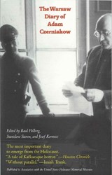 The Warsaw Diary of Adam Czerniakow - Raul Hilberg ; Stanislaw Staron ; Josef Kermisz - 9781566632300