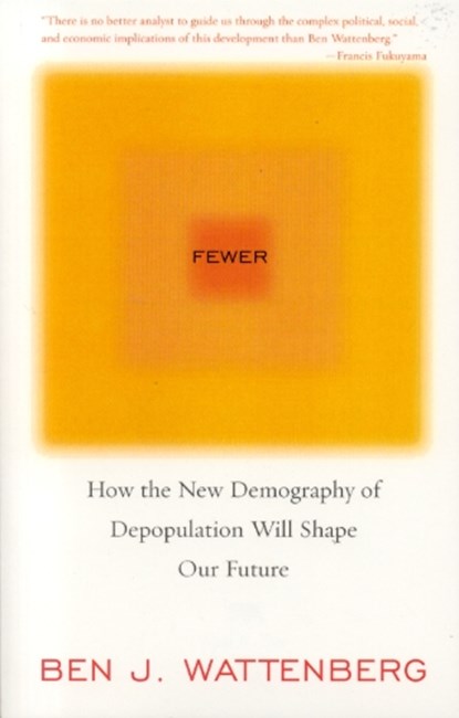 Fewer, Ben J. Wattenberg - Paperback - 9781566636735