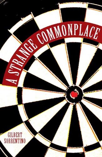 A Strange Commonplace, Gilbert Sorrentino - Paperback - 9781566891820