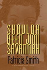 Shoulda Been Jimi Savannah - Patricia Smith - 9781566892995