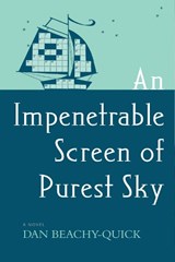 An Impenetrable Screen of Purest Sky - Dan Beachy-Quick - 9781566893411