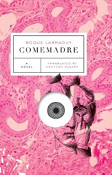 Comemadre - Roque Larraquy - 9781566895156