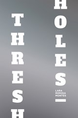 Thresholes - Lara Mimosa Montes - 9781566895798
