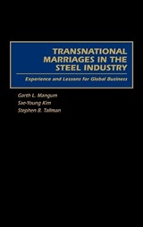 Transnational Marriages in the Steel Industry - Sae-Young Kim ; Garth Mangum ; Stephen B. Tallman - 9781567200409