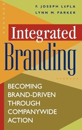 Integrated Branding - Joe LePla ; Lynn Parker - 9781567202380