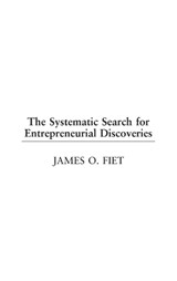 The Systematic Search for Entrepreneurial Discoveries - James Fiet - 9781567202557